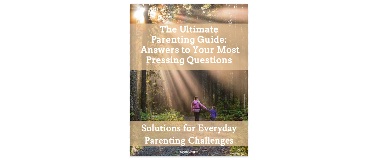 The Ultimate Parenting Guide: Answers to Your Most Pressing Questions, 74 pages, Ebook